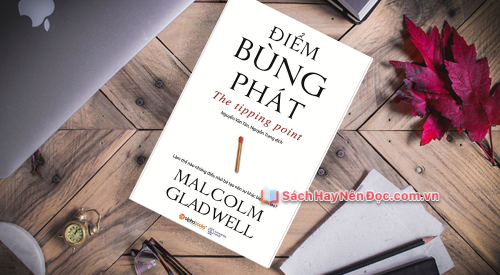 Điểm bùng phát –  Malcolm Gladwell
